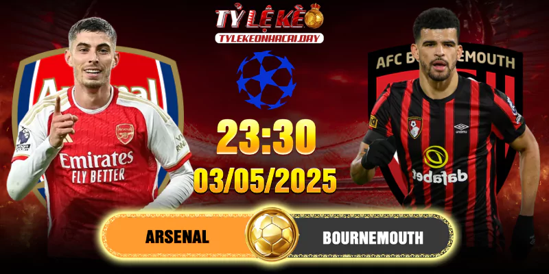 Soi Kèo Arsenal Vs Bournemouth 23h30, 03/05/2025 Premier League 1 Soi Kèo Arsenal Vs Bournemouth 23h30, 03/05/2025 Premier League