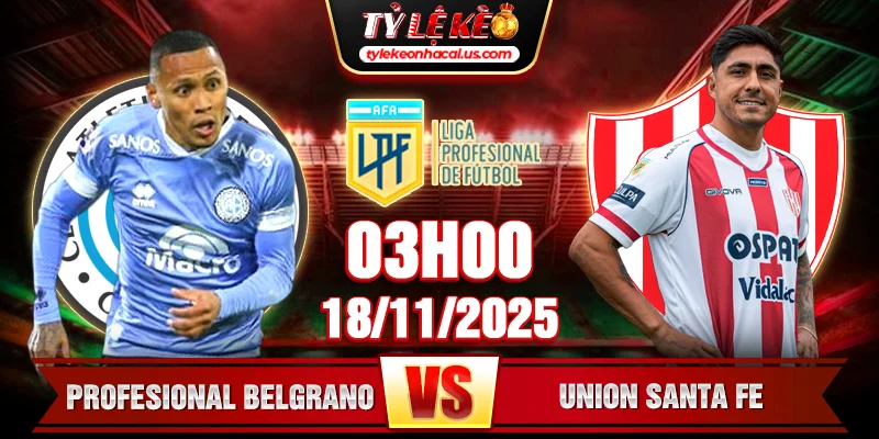 Soi Kèo Belgrano Vs Union Santa Fe 3h 18/11 - VĐQG Argentina 10 Profesional Belgrano Vs Union Santa Fe